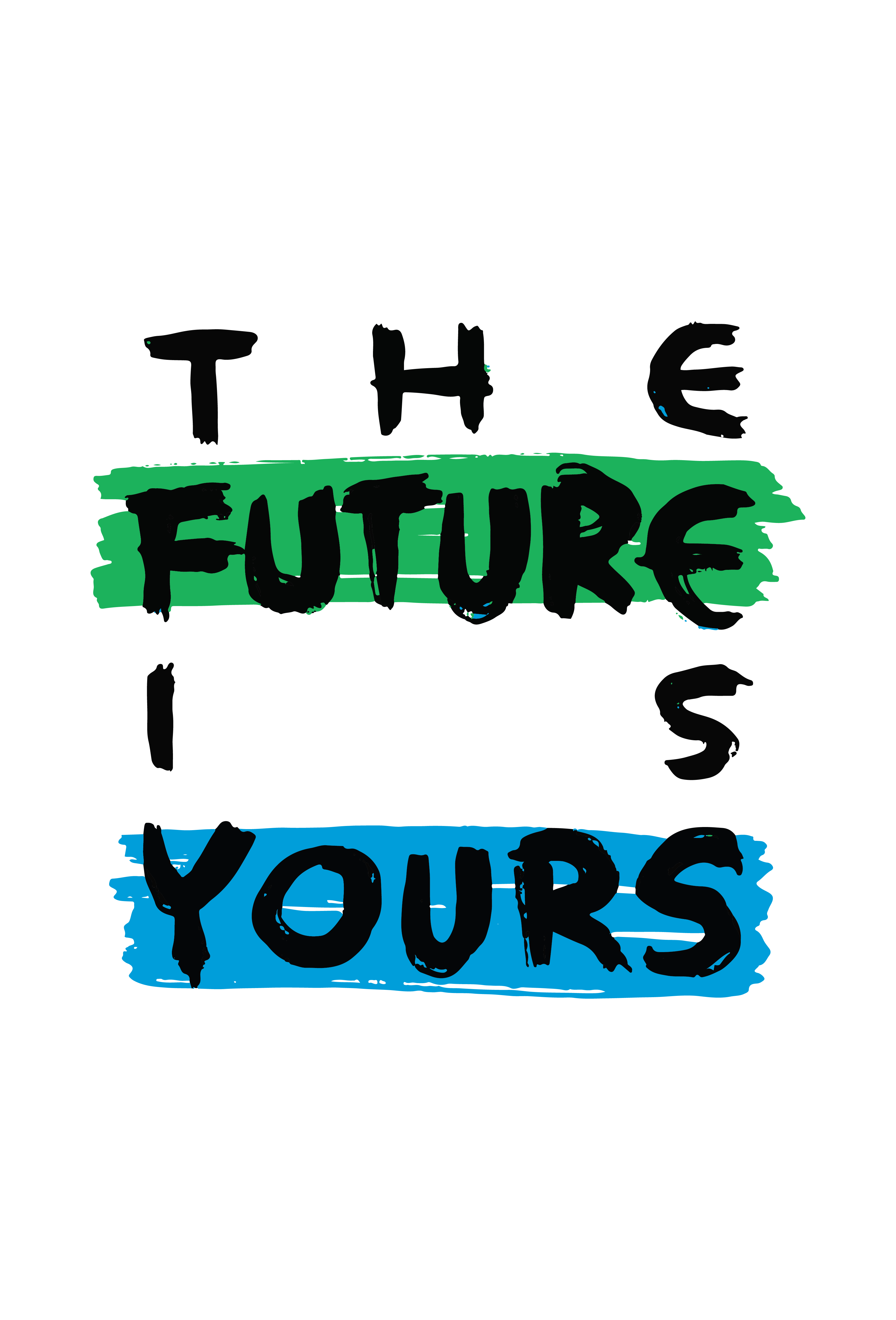 T-Shirt The Future Is Yours  1