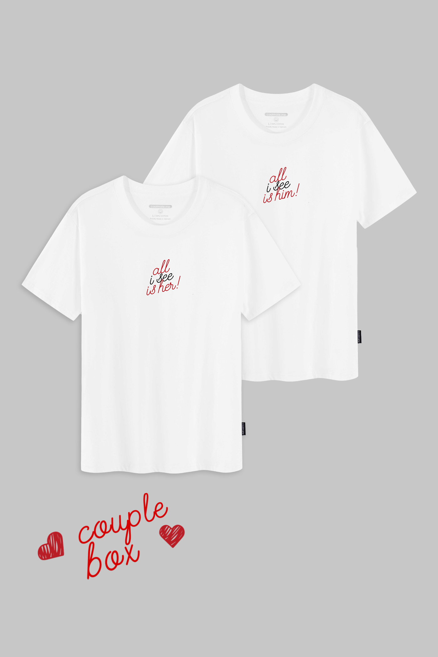 Couple Box - Combo 2 Áo thun Cotton Basics 200gsm in All I see is him/her Trắng