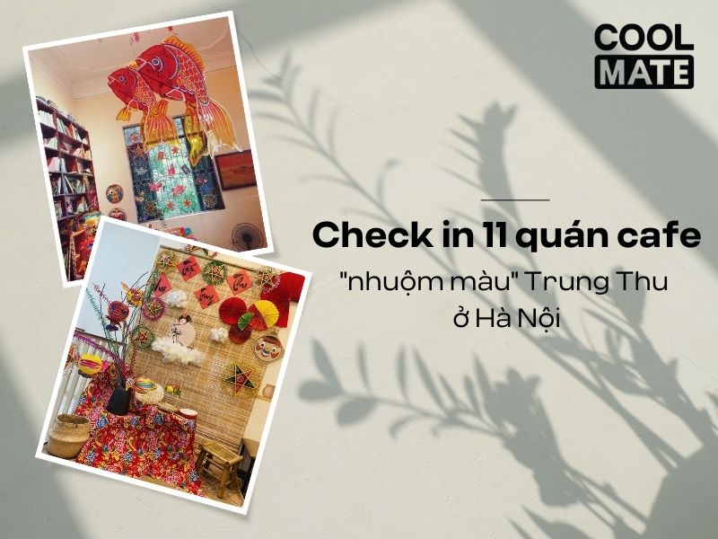 Check in 11 quán cafe "nhuộm màu" Trung Thu ở Hà Nội