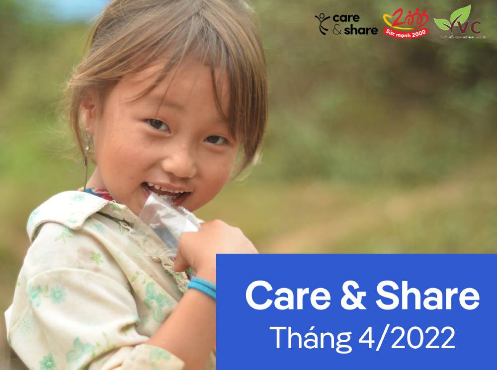 Care & Share Tháng 4/2022: Rất nhiều công việc cần hoàn thành