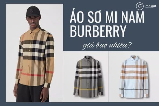 Áo sơ mi Burberry nam giá bao nhiêu? 10 mẫu áo sơ mi Burberry nam đẹp
