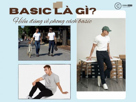 Phong cách Basic là gì? Tại sao thời trang Basic Style được ưa chuộng?
