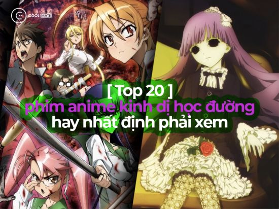 Top 20 phim anime kinh dị học đường hay nhất định phải xem