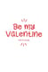 Áo thun Care&share 100% Cotton in Be My Valentine Trắng 2